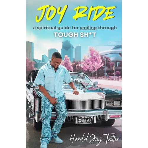 Joy Ride: Smiling Through Tough Sh*t