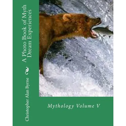 A Photo Book of Myth Dream Experiences: Mythology