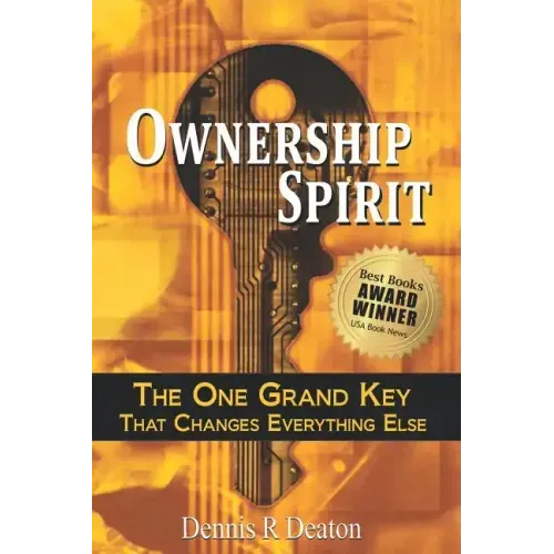 Ownership Spirit: The One Grand Key That Changes Everything Else