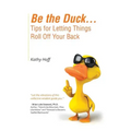 Be the Duck...Tips for Letting Things Roll Off Your Back