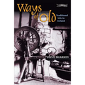 Ways of Old: Traditional Life in Ireland