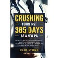 Crushing Your First 365 Days as a New Pa