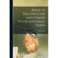 Birds of Yellowstone and Grand Teton National Parks