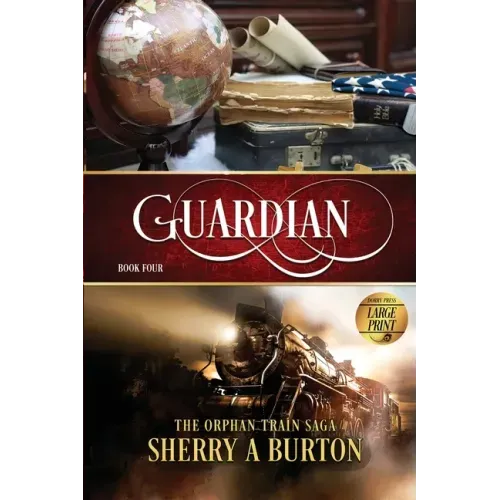 Guardian: The Orphan Train Saga Large Print