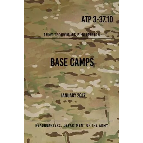 ATP 3-37.10 Base Camps: January 2017