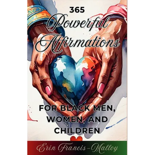 365 Powerful Affirmations for Black Men, Women, and Children
