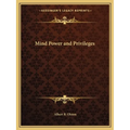 Mind Power and Privileges