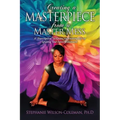 Creating a Masterpiece from a Master Mess: A 'Prescription" to create an amazing Life by Igniting Your Inner Millionaire