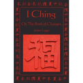 I Ching: Or, the Book of Changes