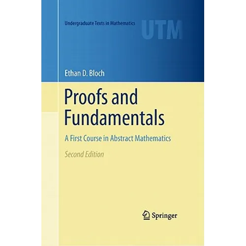 Proofs and Fundamentals: A First Course in Abstract Mathematics