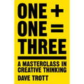 One Plus One Equals Three: A Masterclass in Creative Thinking