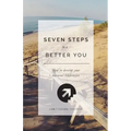 7 Steps To A Better You: How To Develop Your Natural Tendencies