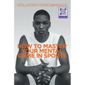 How to Master Your Mental Game in Sports