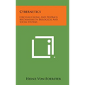 Cybernetics: Circular Causal, and Feedback Mechanisms in Biological and Social Systems