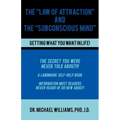 The "Law of Attraction" and the "Subconscious Mind"
