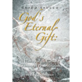 God's Eternal Gift: a History of the Catholic Doctrine of Predestination from Augustine to the Renaissance