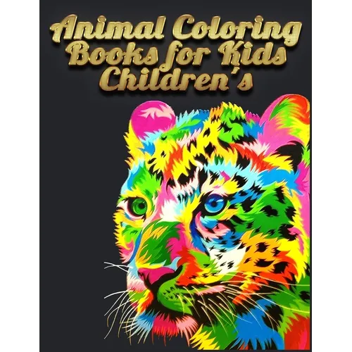 animal coloring books for kids Children's: Best Animal Coloring book for ever ! 100+ pages awesome illistration will be best for christmas gift