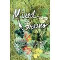 Mixed Greens: Poems from the Winter Garden