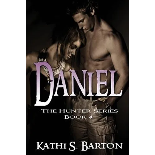 Daniel: The Hunter Series