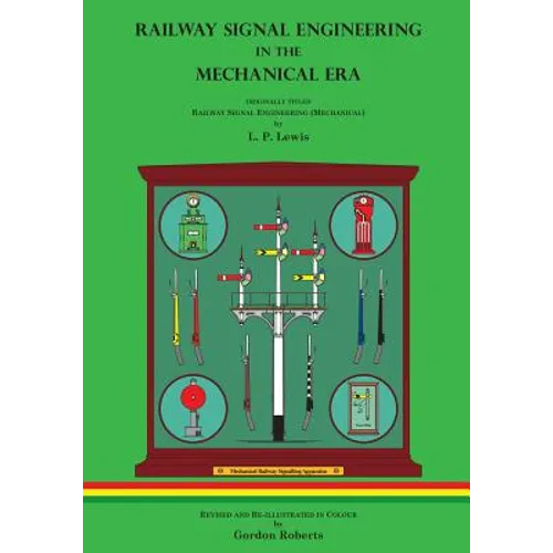 Railway Signal Engineering in the Mechanical Era