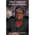 Victor H. Anderson: An American Shaman