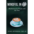 Mindful in 5: Meditations for People with No Time