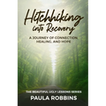 Hitchhiking Into Recovery: A Journey of Connection, Healing, and Hope