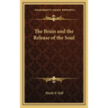 The Brain and the Release of the Soul