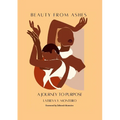 Beauty From Ashes: A Journey To Purpose