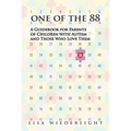 One of the 88: A Guidebook for Parents of Children with Autism and Those Who Love Them
