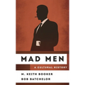 Mad Men: A Cultural History