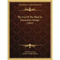 The Use Of The Plant In Decorative Design (1912)