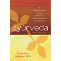 Ayurveda: A Comprehensive Guide to Traditional Indian Medicine for the West