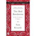The Red Bandanna: A Life. a Choice. a Legacy.