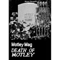 Motley Mag DEATH OF MOTLEY