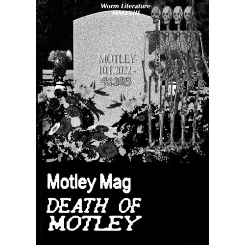 Motley Mag DEATH OF MOTLEY