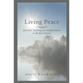 Living Peace: Essential Teachings for Enlightenment in the 21st Century