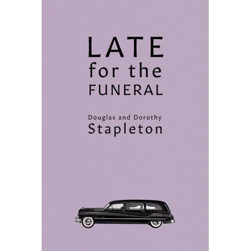 Late for the Funeral