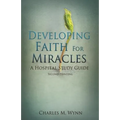 Developing Faith For Miracles