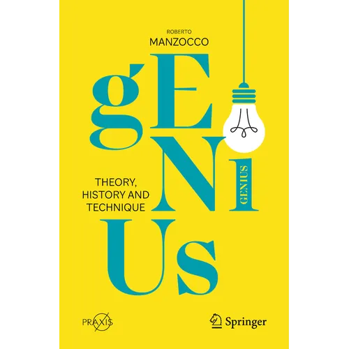 Genius: Theory, History and Technique