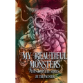 My Beautiful Monsters: The Complete Series