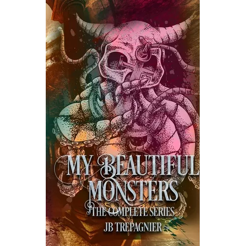 My Beautiful Monsters: The Complete Series