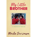 My Little Brother: a childhood memoir