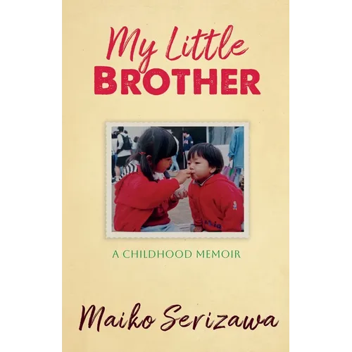 My Little Brother: a childhood memoir