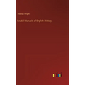Feudal Manuals of English History