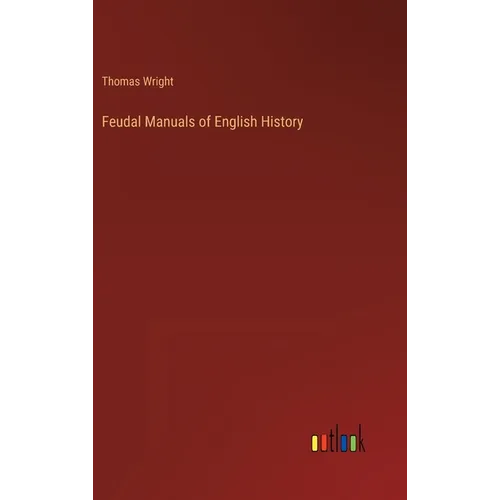 Feudal Manuals of English History