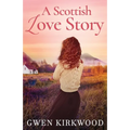 A Scottish Love Story: A heartwarming love story of hope and new beginnings