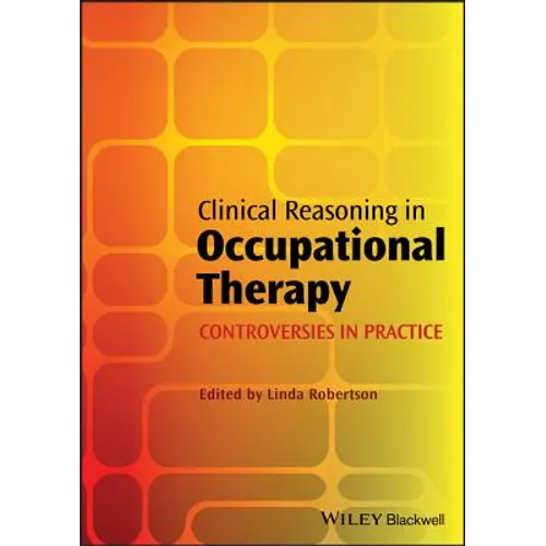 Clinical Reasoning in Occupational Therapy