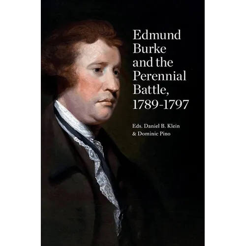 Edmund Burke and the Perennial Battle, 1789-1797