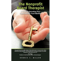 The Nonprofit Board Therapist: A Guide to Unlocking Your Organization's True Potential